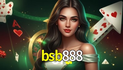 bsb888 Casino: Jogue Online e Ganhe Grandes Prêmios